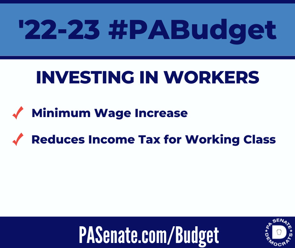 2022-23 State Budget: Investing in Workers 2022-23 State Budget: Investing in Workers